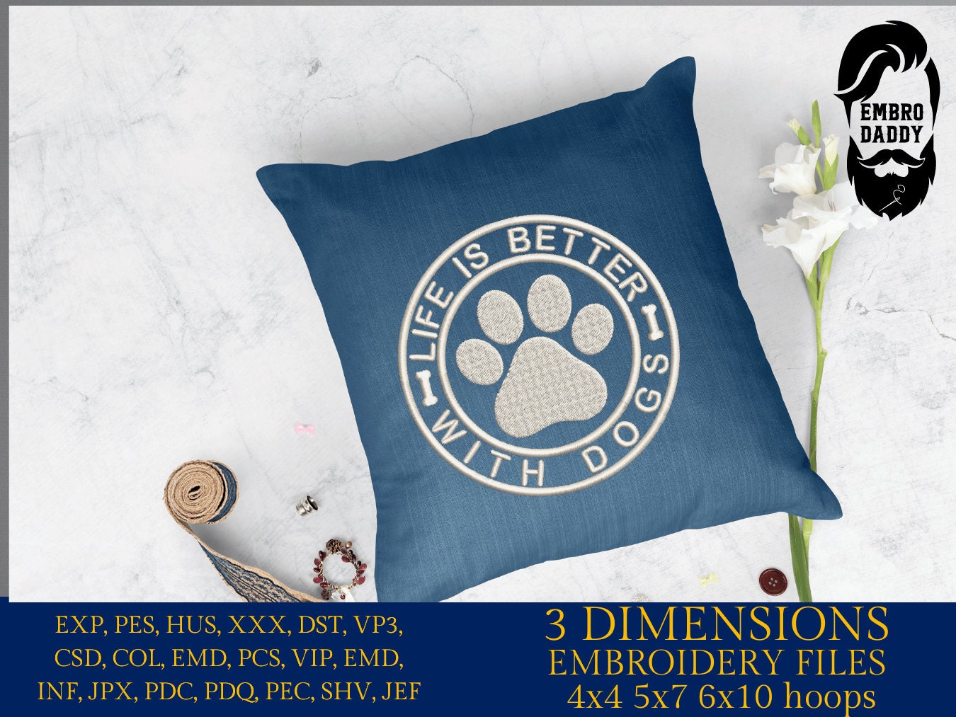 Life is better with dogs Embroidery Pattern File in PES, DST, hus & more, digital download, dog Lovers Gifts Idea,