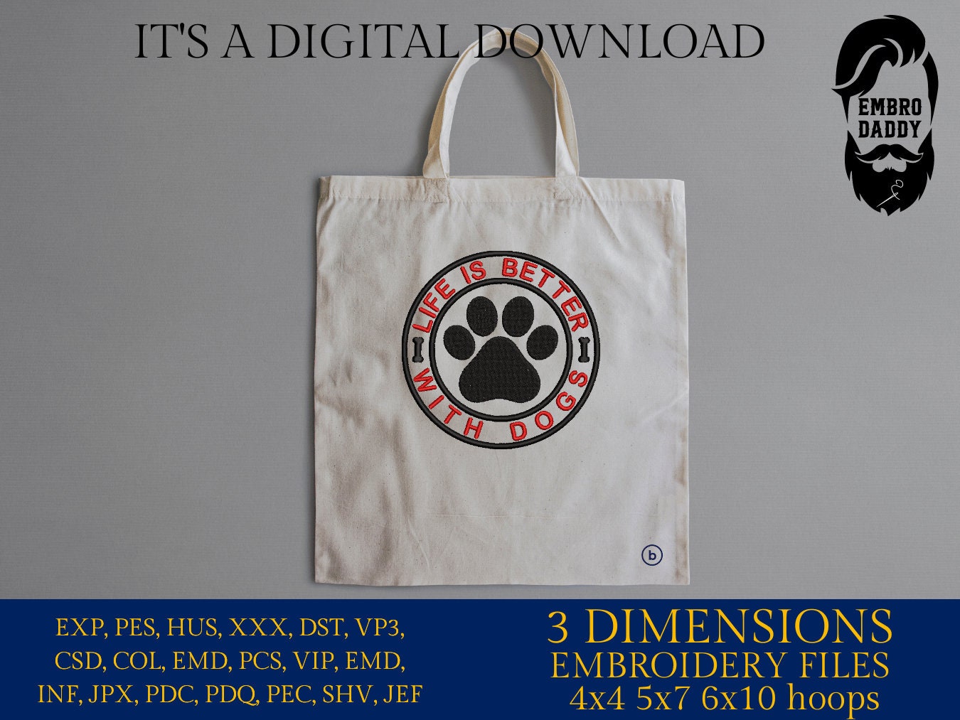 Life is better with dogs Embroidery Pattern File in PES, DST, hus & more, digital download, dog Lovers Gifts Idea,