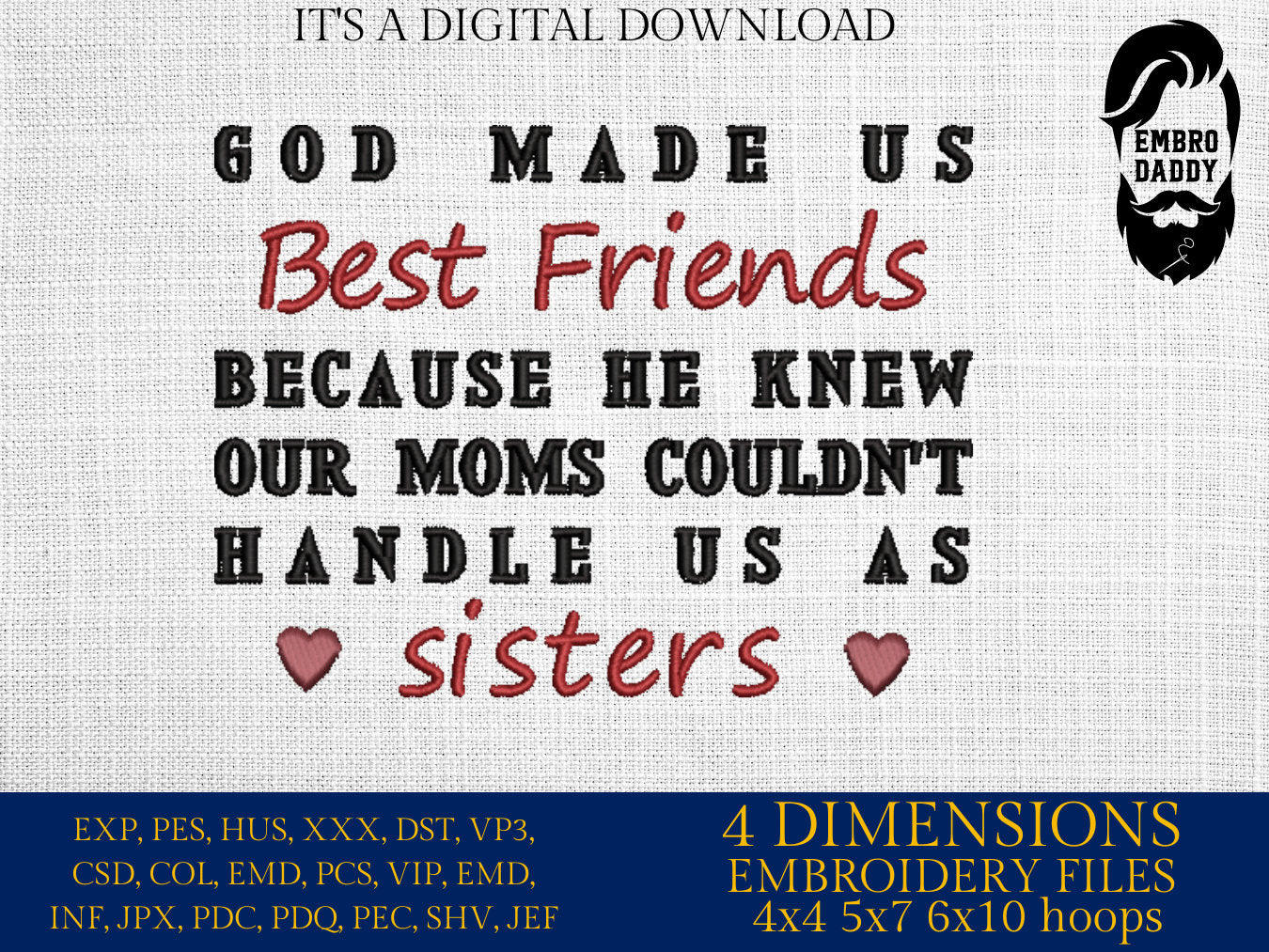 Machine Embroidery files, God made us best friends, dst ,PES, xxx, hus & more