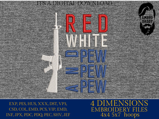 Machine Embroidery files, Red White and pew pew pew, DST, PES, xxx, hus & more