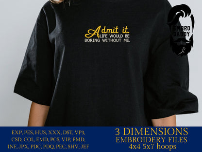 Machine Embroidery files, Admitting it, PES, dst, xxx, hus & more