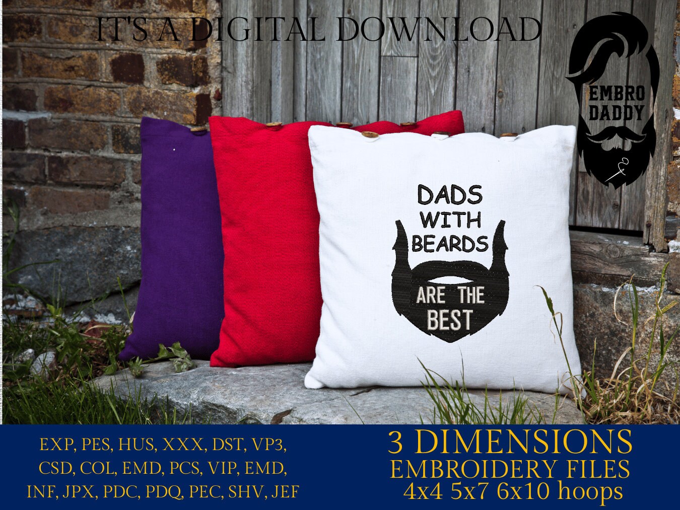 Machine Embroidery files, Dad with Beards are the best, DST PES, xxx hus & more