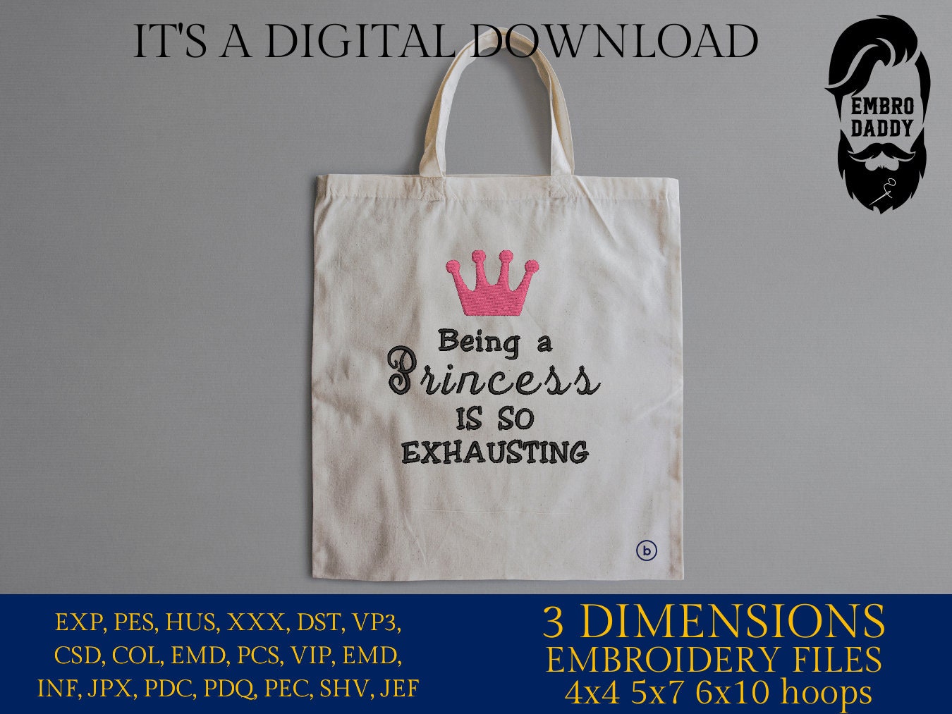 Machine Embroidery files, Being A Princess Is So Exhausting, DST, PES, xxx, hus & more