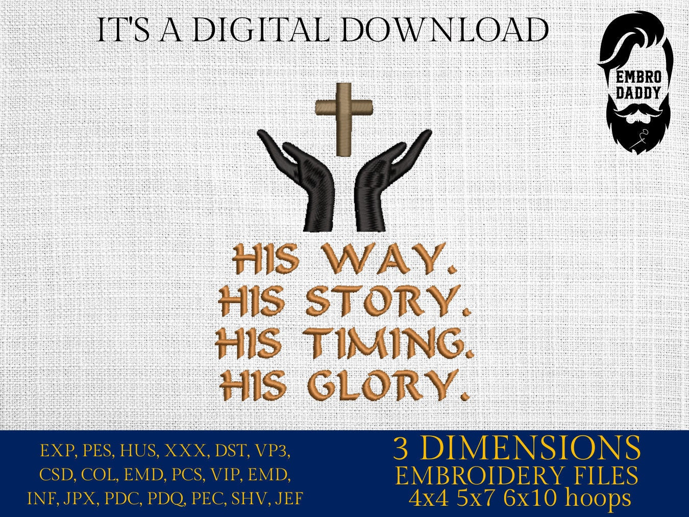 Machine Embroidery files, Jesus His way, His story, His glory, PES, DST, xxx, hus & more