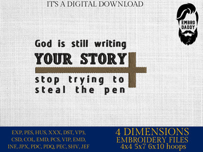 Machine Embroidery files, God is still writing your story, PES, DST, xxx, hus & more