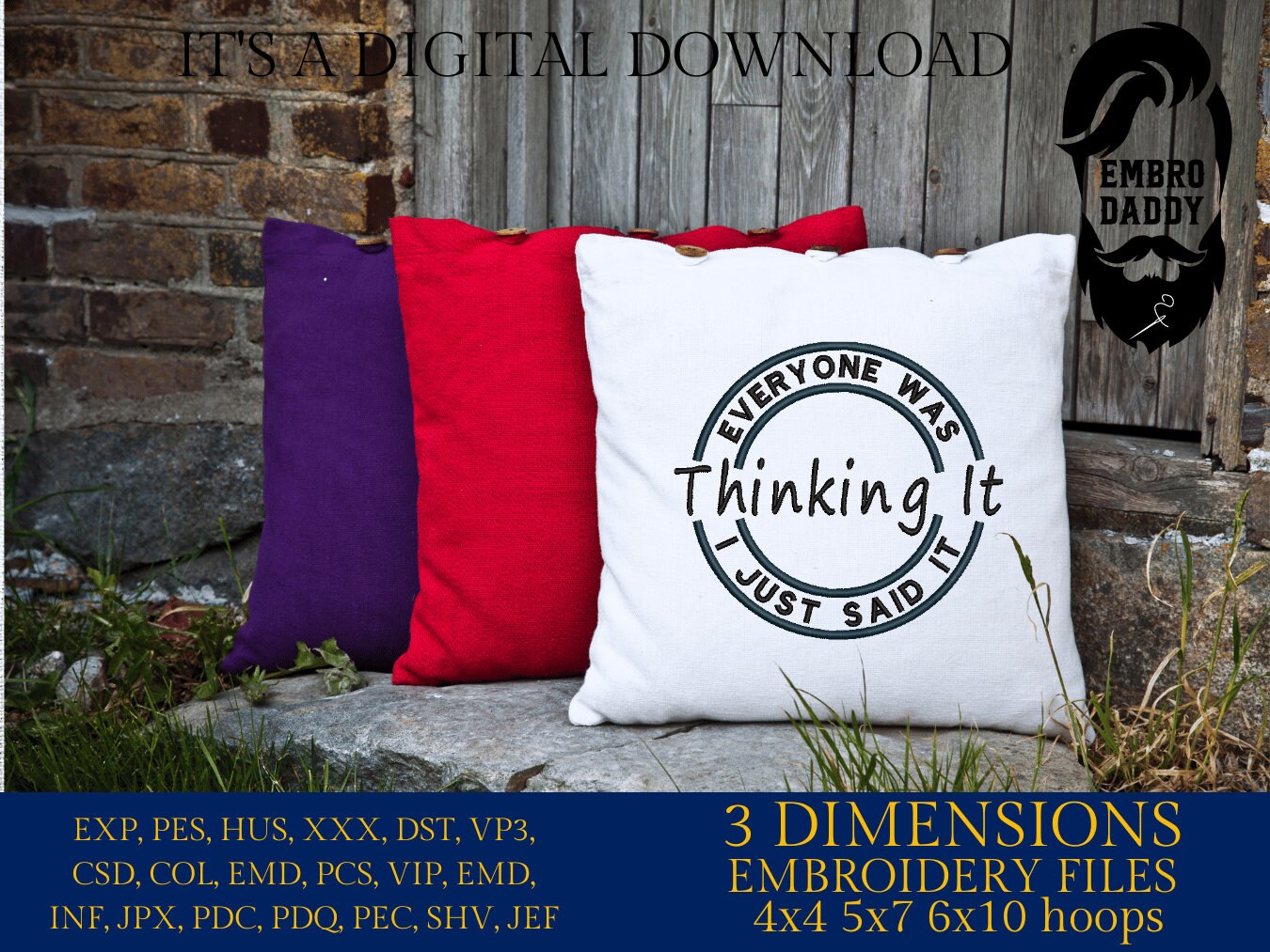 Machine Embroidery files, everyone was thinking it, DST, PES, xxx, hus & more