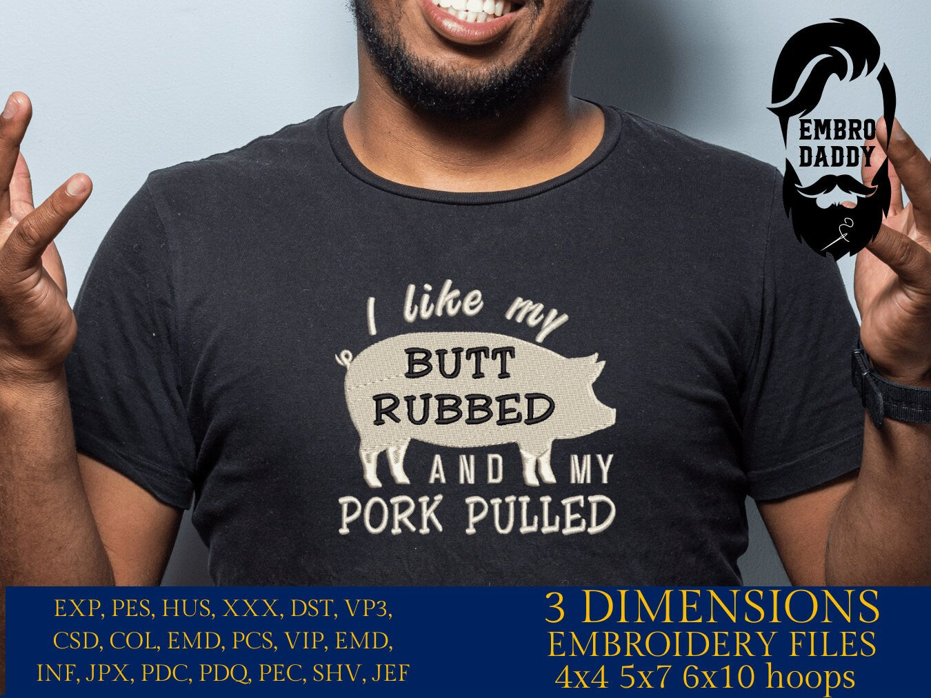 Machine Embroidery files, I Like My Butt Rubbed And My Pork Pulled, PES, DST, xxx, hus & more