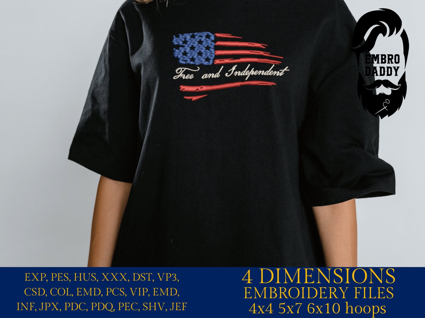 Machine Embroidery files, USA flag, Free and Independent, DST, PES, xxx, hus & more