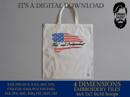 Machine Embroidery files, USA flag, Free and Independent, DST, PES, xxx, hus & more