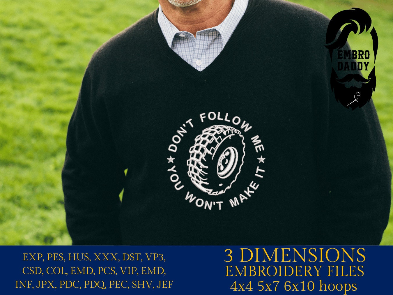 Machine Embroidery files, don't follow me you won't make it, dst PES, xxx, hus & more