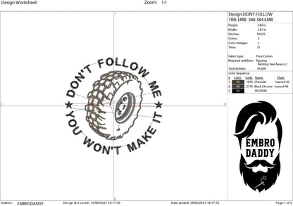 Machine Embroidery files, don't follow me you won't make it, dst PES, xxx, hus & more