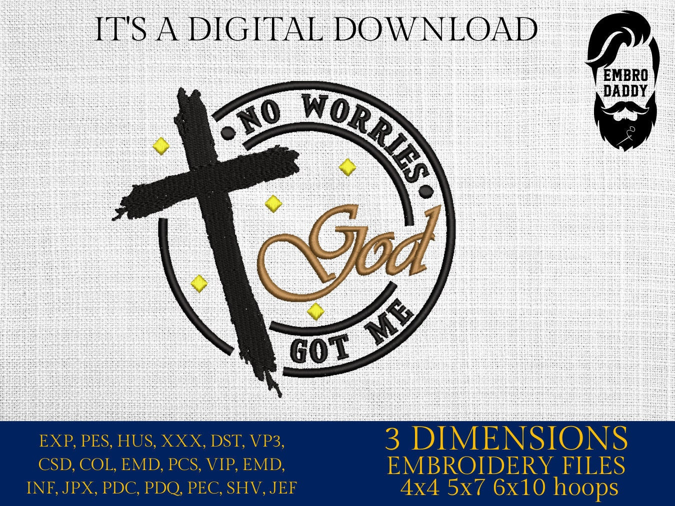 Machine Embroidery files, No worries God got me, Christian PES, DST, xxx, hus & more