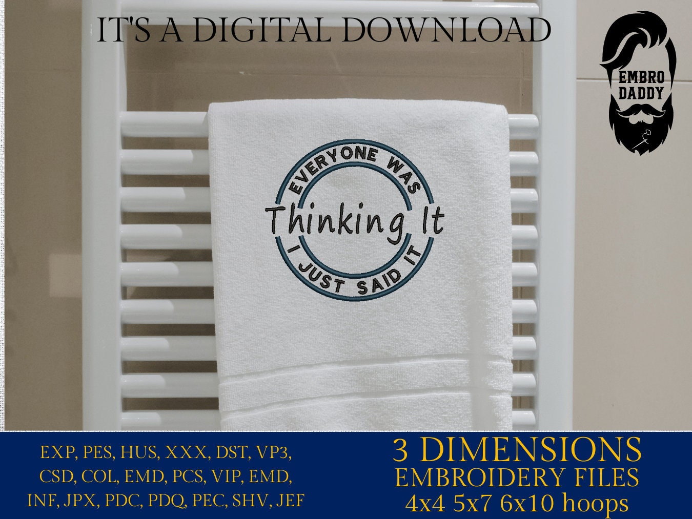 Machine Embroidery files, everyone was thinking it, DST, PES, xxx, hus & more