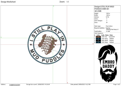 Machine Embroidery files, I still play with muddy puddles, dst PES, xxx, hus & more