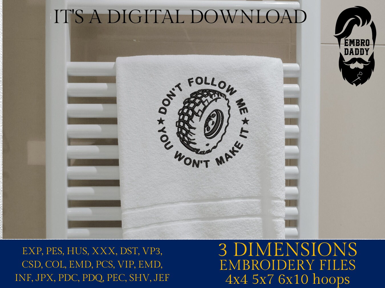Machine Embroidery files, don't follow me you won't make it, dst PES, xxx, hus & more