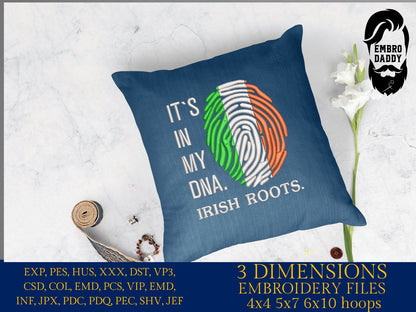 Machine Embroidery files, It's in my DNA Irish Roots, PES, DST, xxx, hus & more, Family reunion