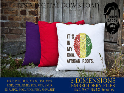 Machine Embroidery files, It's in my DNA African Roots, PES, DST, xxx, hus & more, Family reunion