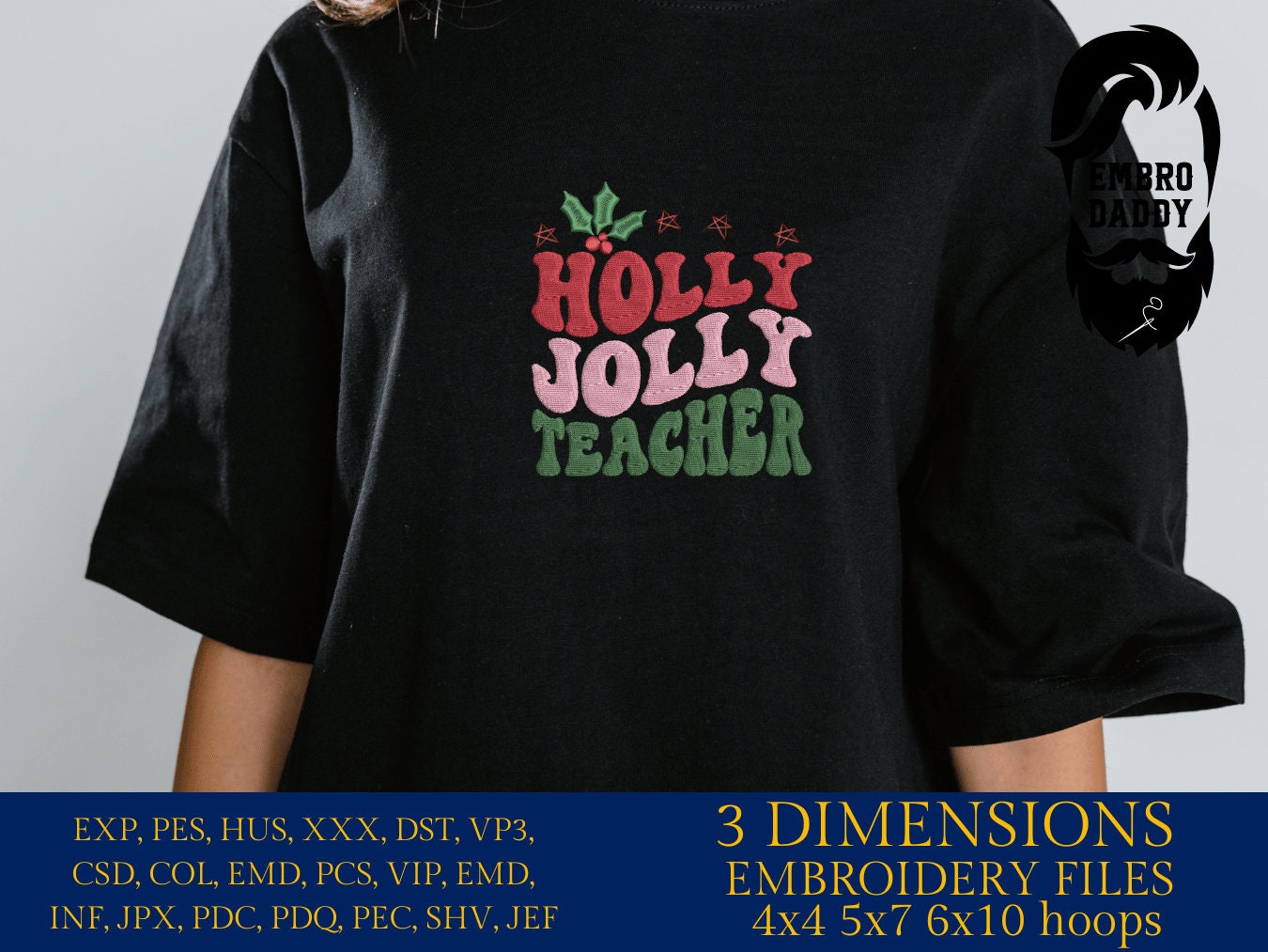 Machine Embroidery files, Holly Jolly Teacher, PES, DST, xxx, hus and more