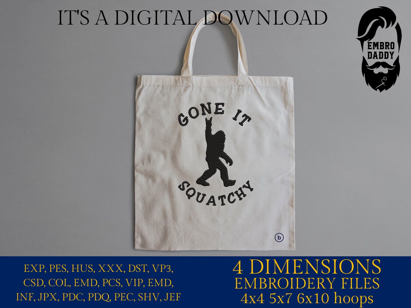 Machine Embroidery files, gone it squatchy, Bigfoot pes, Big Foot, Yeti, Sasquatch PES, xxx, hus & more