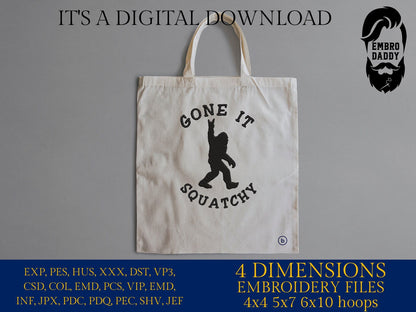 Machine Embroidery files, gone it squatchy, Bigfoot pes, Big Foot, Yeti, Sasquatch PES, xxx, hus & more