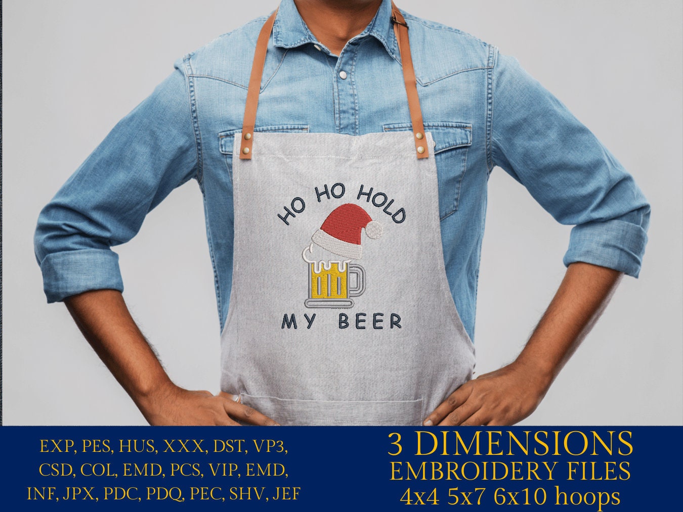 Machine Embroidery files, ho ho ho hold my beer, PES, DST, xxx, hus and more