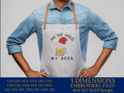 Machine Embroidery files, ho ho ho hold my beer, PES, DST, xxx, hus and more