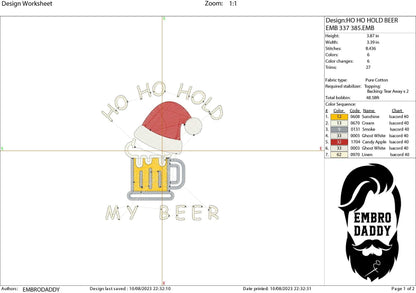 Machine Embroidery files, ho ho ho hold my beer, PES, DST, xxx, hus and more