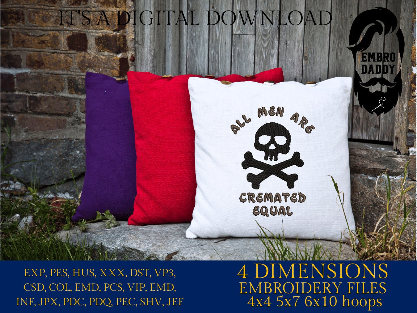 Machine Embroidery files, all men are cremated equal, PES, DST, xxx, hus & more
