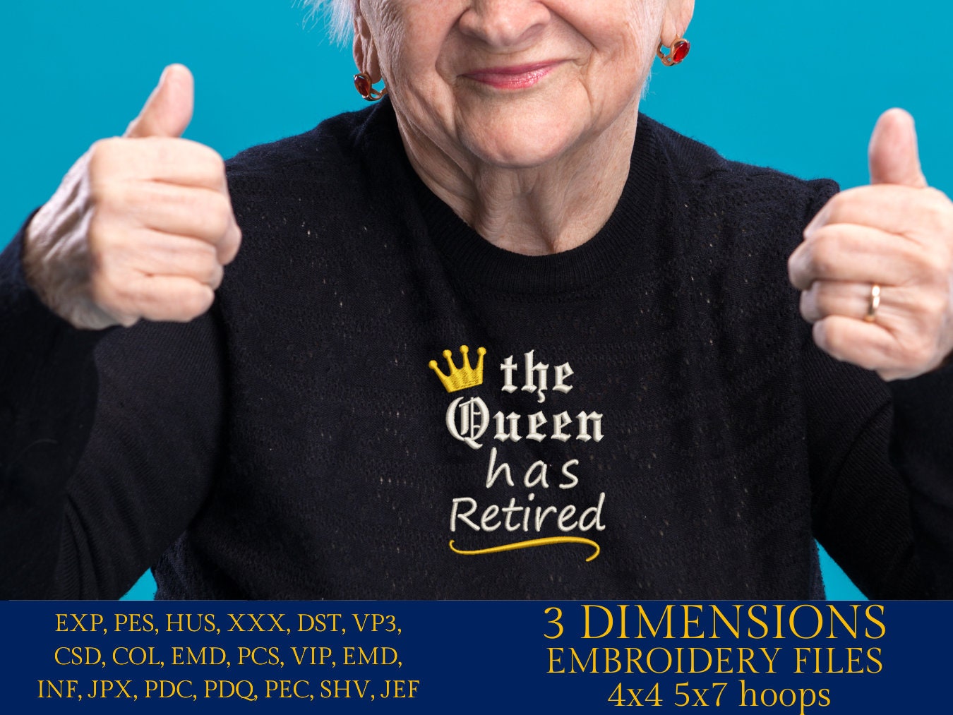 Machine Embroidery files, The Queen has retired, PES, DST, hus & more