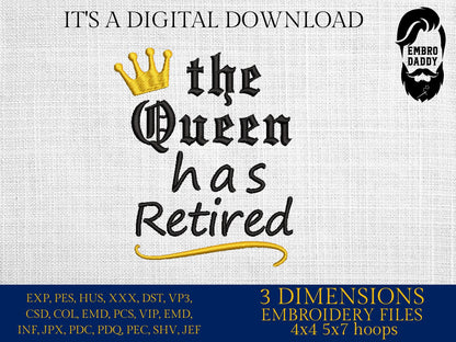 Machine Embroidery files, The Queen has retired, PES, DST, hus & more