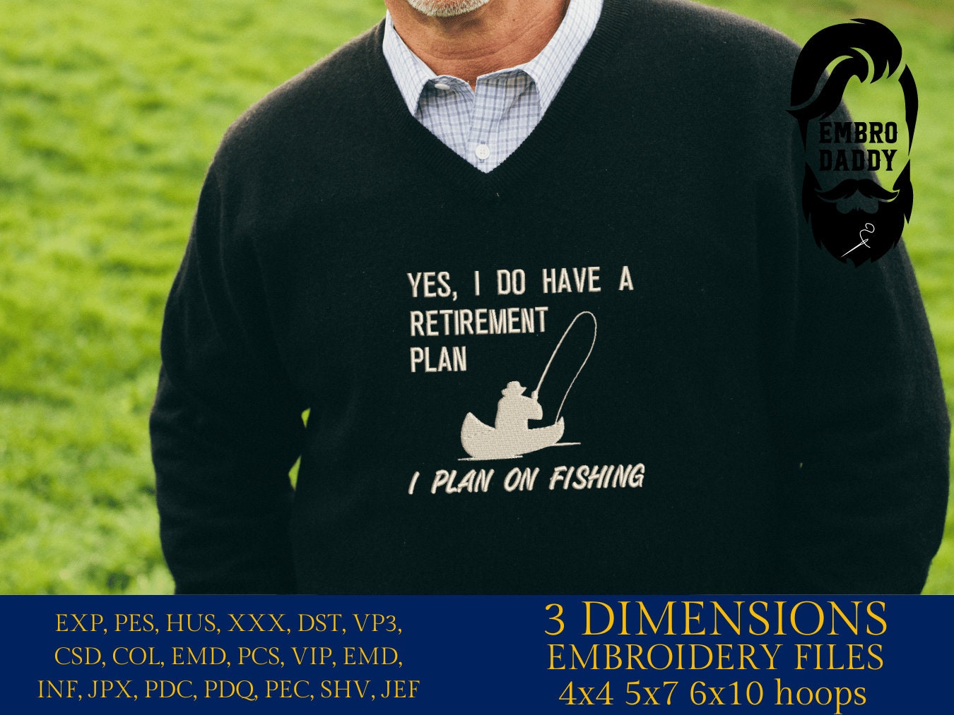 Machine Embroidery files, I plan on fishing, PES, DST, hus & more