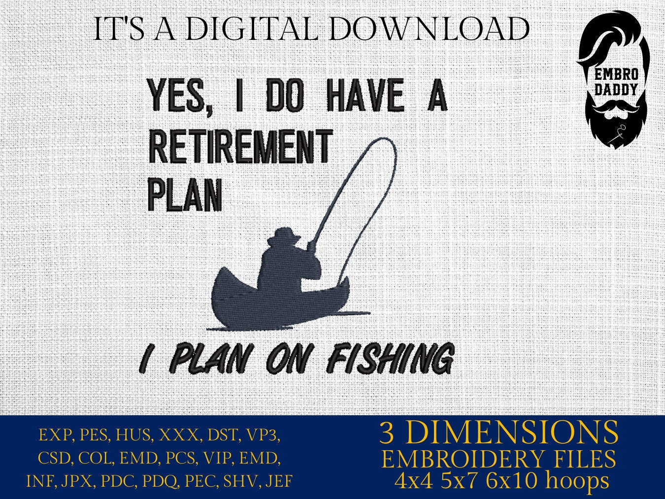 Machine Embroidery files, I plan on fishing, PES, DST, hus & more