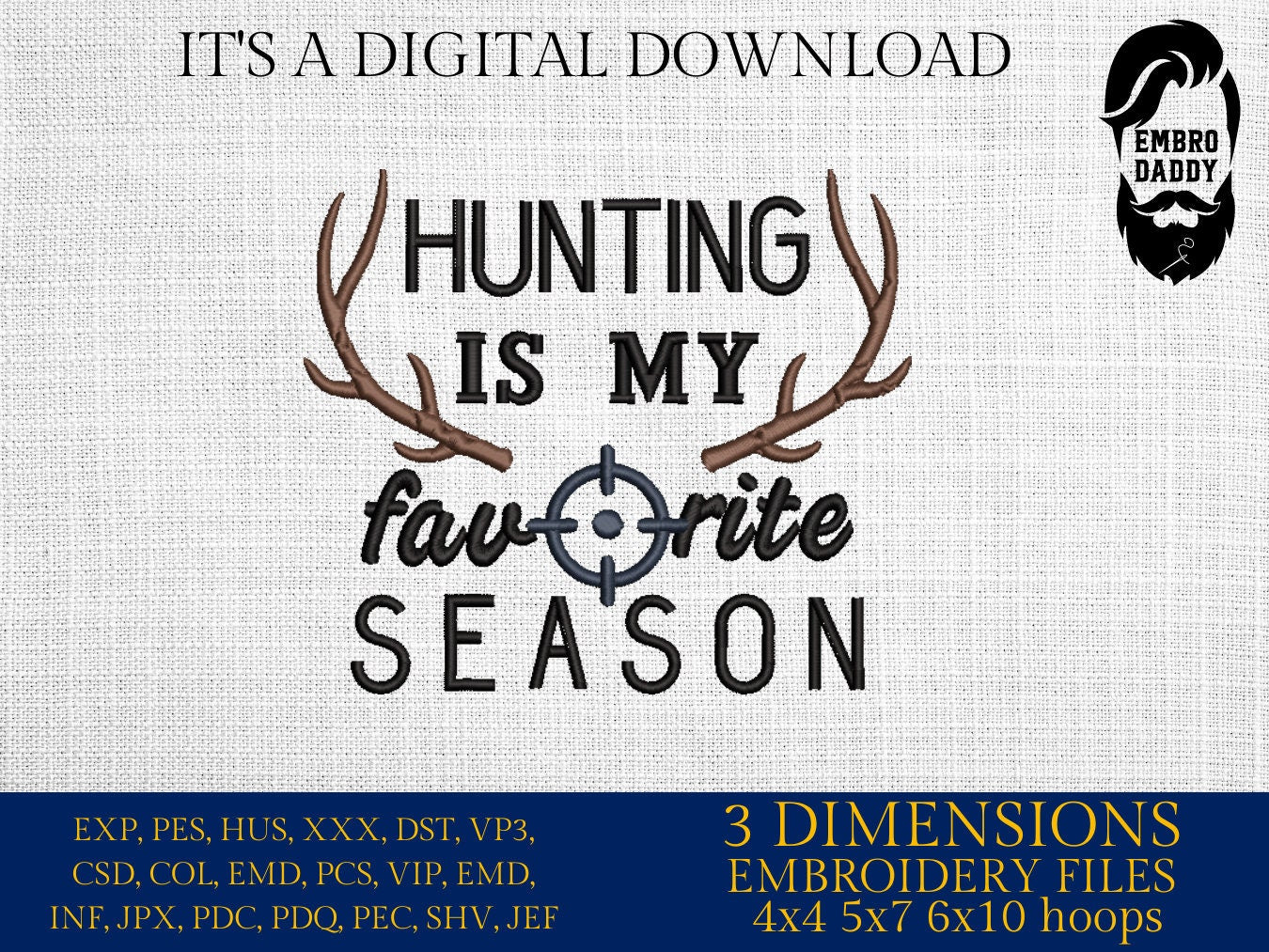 Machine Embroidery files, Hunting favorite season, PES, DST, xxx, hus and more