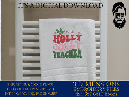 Machine Embroidery files, Holly Jolly Teacher, PES, DST, xxx, hus and more