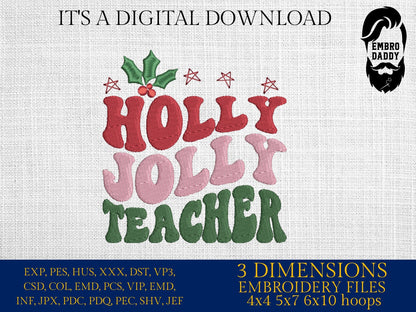 Machine Embroidery files, Holly Jolly Teacher, PES, DST, xxx, hus and more