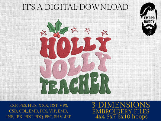 Machine Embroidery files, Holly Jolly Teacher, PES, DST, xxx, hus and more