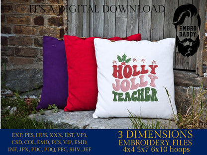 Machine Embroidery files, Holly Jolly Teacher, PES, DST, xxx, hus and more