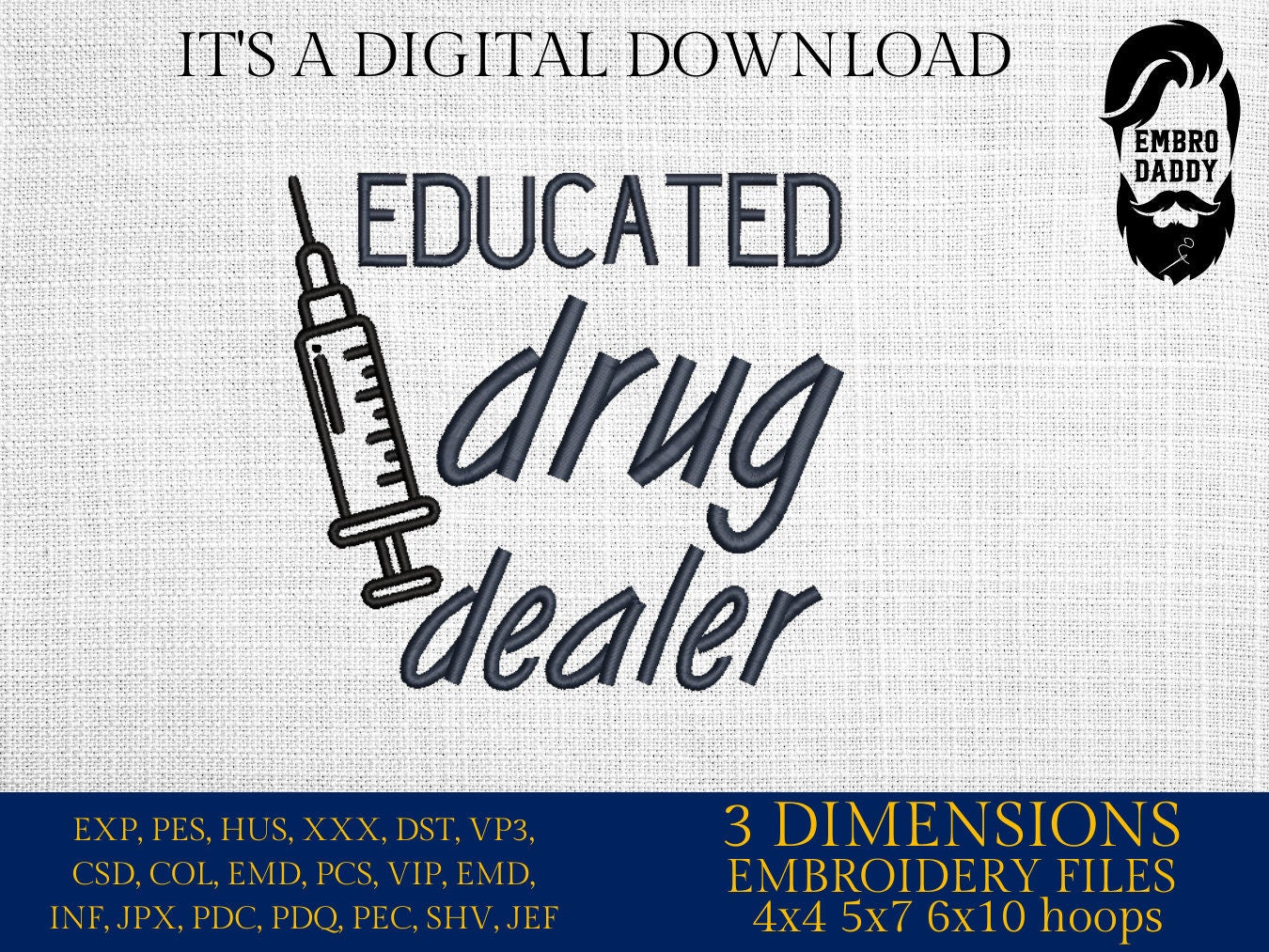 Machine Embroidery files, educated drug dealer , PES, DST, xxx, hus & more