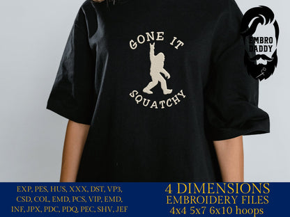 Machine Embroidery files, gone it squatchy, Bigfoot pes, Big Foot, Yeti, Sasquatch PES, xxx, hus & more
