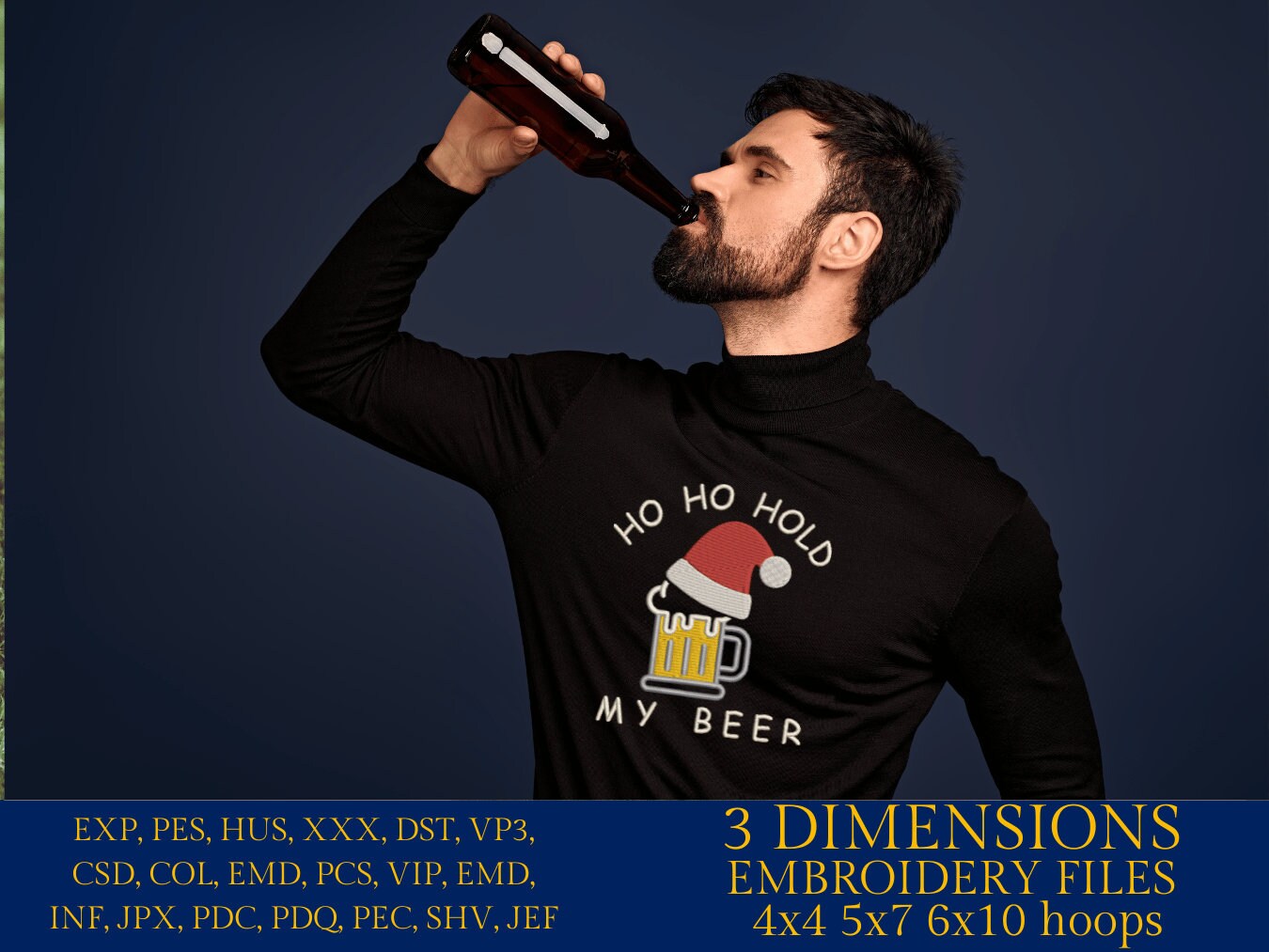 Machine Embroidery files, ho ho ho hold my beer, PES, DST, xxx, hus and more