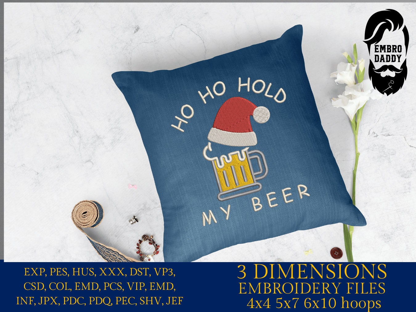 Machine Embroidery files, ho ho ho hold my beer, PES, DST, xxx, hus and more
