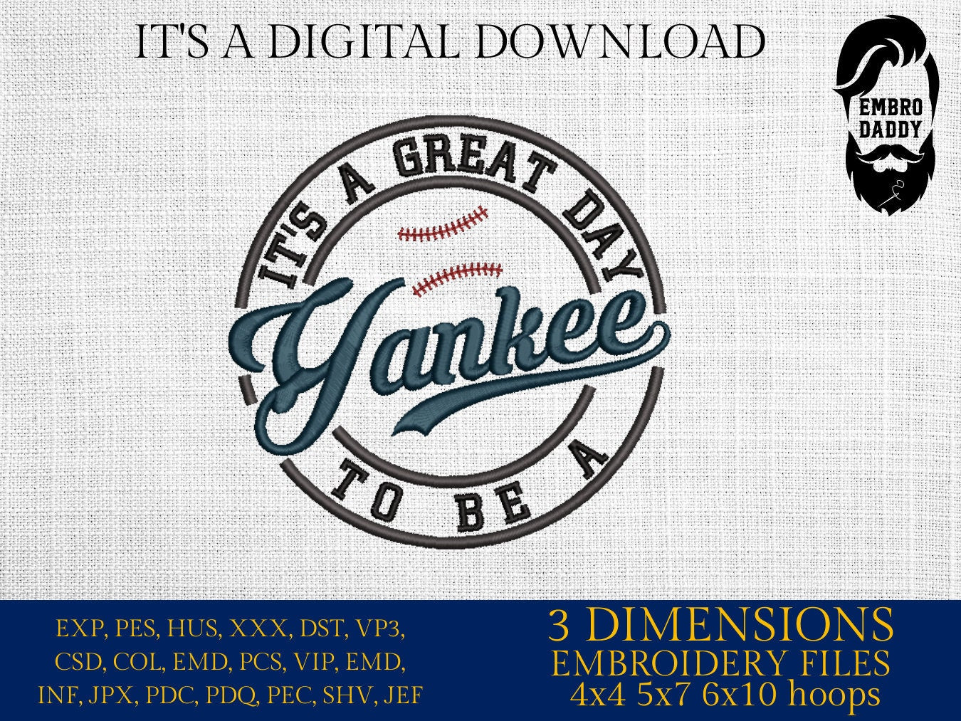 Machine Embroidery files, It's a Great Day To Be A Yankee, PES, xxx, hus & more, embroidery files