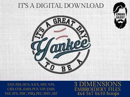 Machine Embroidery files, It's a Great Day To Be A Yankee, PES, xxx, hus & more, embroidery files