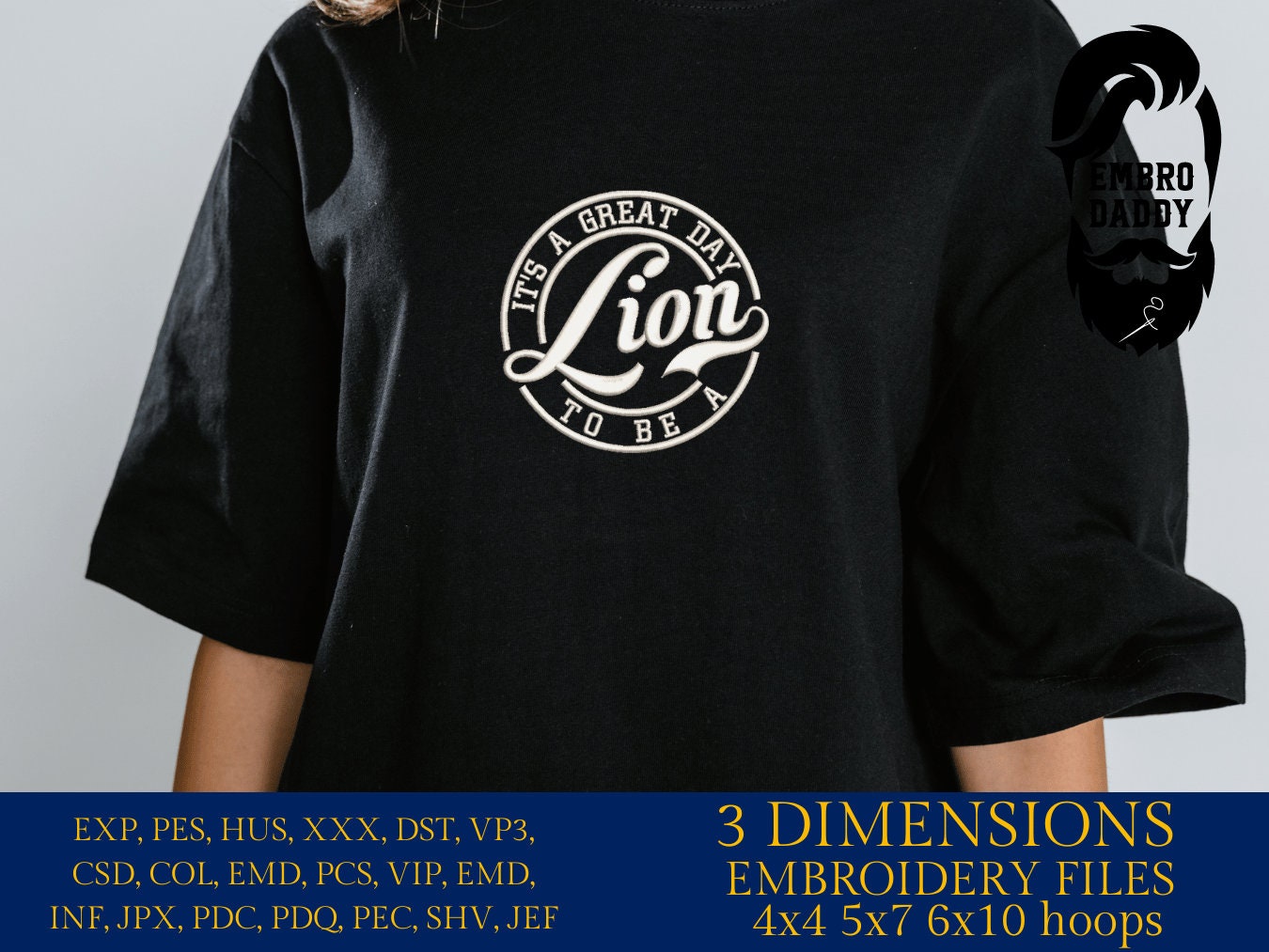 Machine Embroidery files, It's a Great Day To Be A Lion, PES, xxx, hus & more, embroidery files