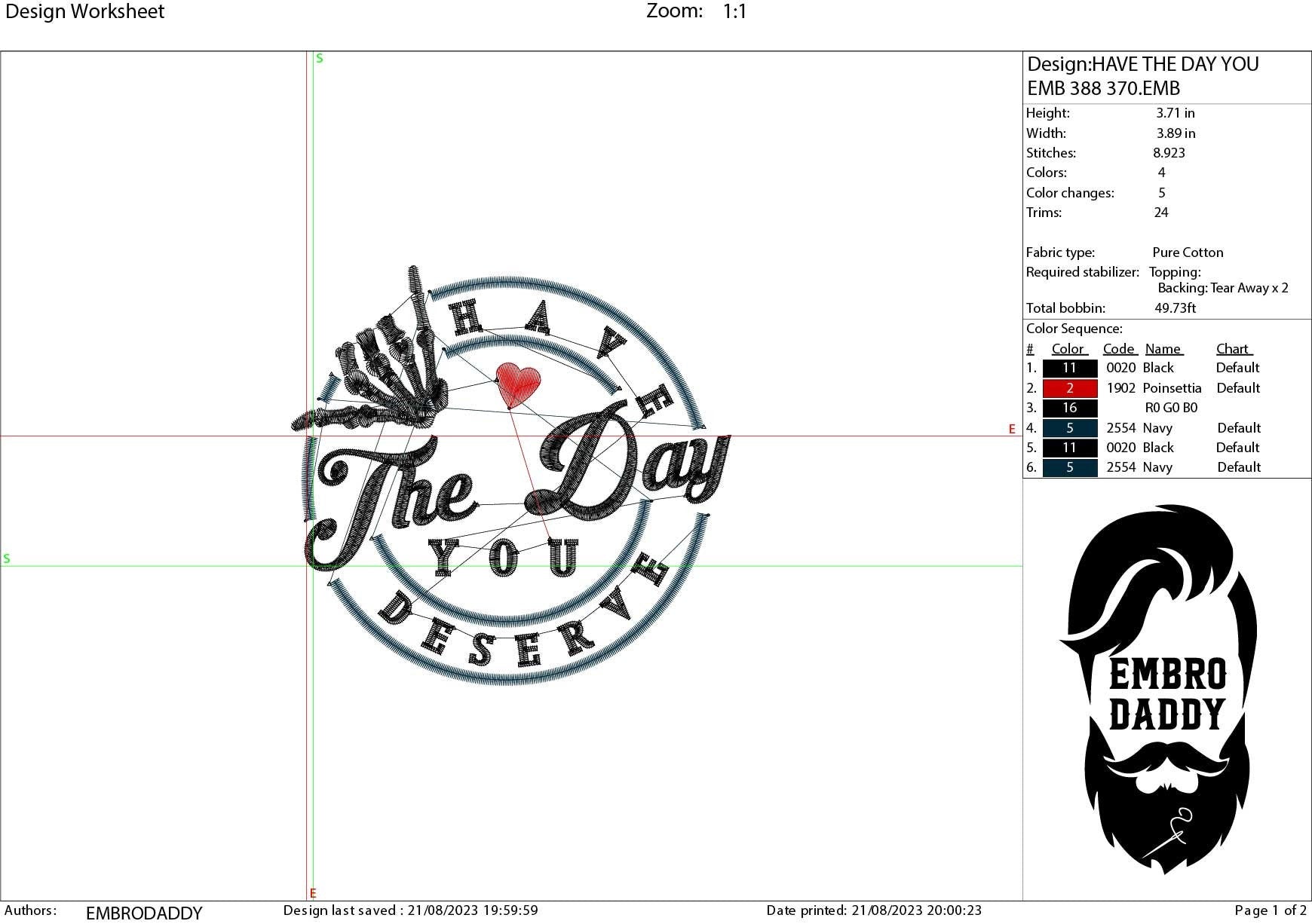 Machine Embroidery files, Have the day you deserve DST, PES, xxx, hus & more