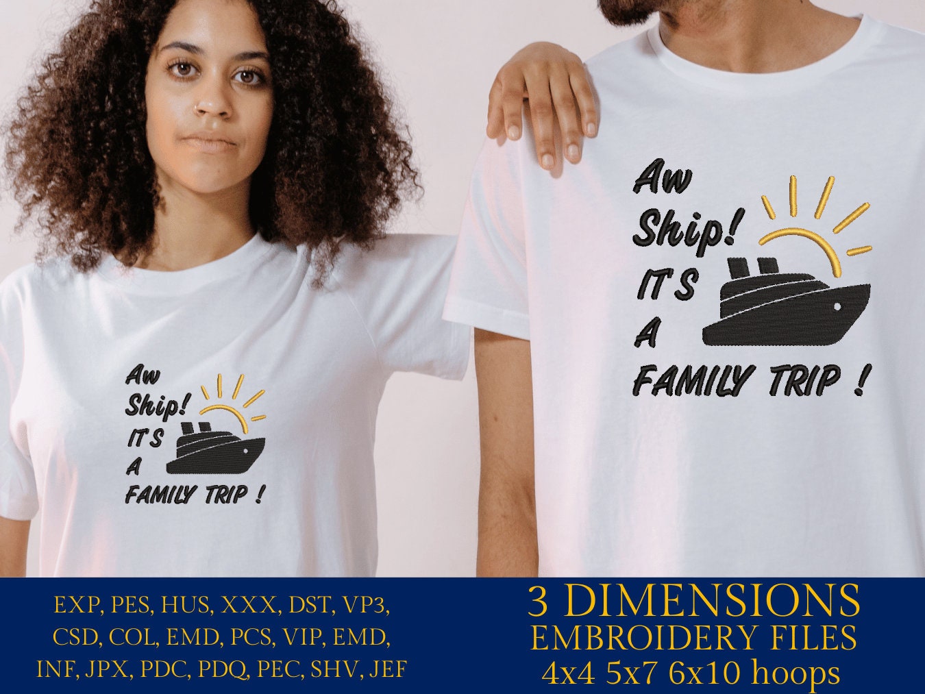 Machine Embroidery files, aw ship it's a family trip, DST, PES, xxx, hus & more