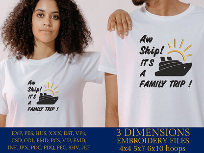 Machine Embroidery files, aw ship it's a family trip, DST, PES, xxx, hus & more