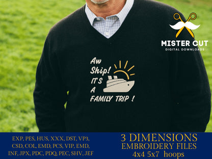 Machine Embroidery files, aw ship it's a family trip, DST, PES, xxx, hus & more