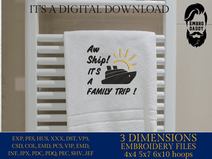 Machine Embroidery files, aw ship it's a family trip, DST, PES, xxx, hus & more