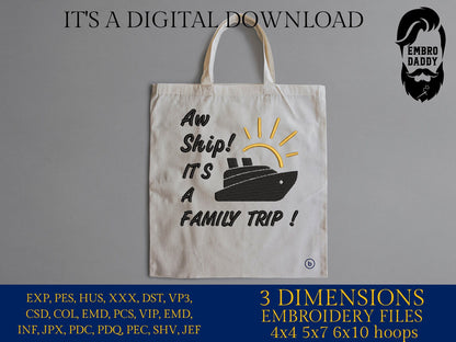Machine Embroidery files, aw ship it's a family trip, DST, PES, xxx, hus & more